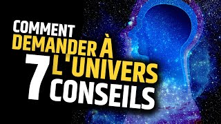 Comment Formuler Vos Demandes à lUnivers 7 Conseils [upl. by Harcourt]