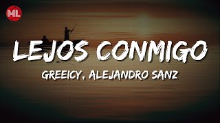 Greeicy Alejandro Sanz  Lejos Conmigo Letra  Lyrics [upl. by Oker]