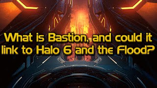 What is Bastion And how does it link to Halo 6 [upl. by Valoniah]