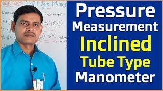 Pressure measurement by Inclined Tube Type manometers Explained in Hindi [upl. by Aliak705]