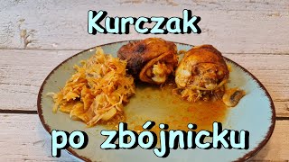 KURCZAK PO ZBÓJNICKU POMYSL NA KURCZAKA  OBIAD Z KURCZAKA [upl. by Aisat306]