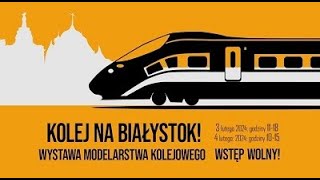 quotKolej na Białystok quot wystawa modelarstwa Kolejowego 34022024 Białystok SP nr 37 ul Jaworowa 8 [upl. by Alissa]