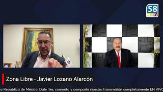 Zona Libre Con Miguel García  Javier Lozano Alarcón Ex Senador de la Republica de México [upl. by Zanahs48]