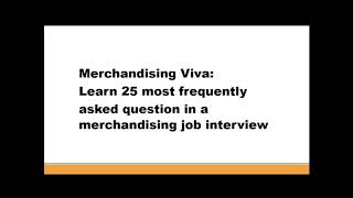 Merchandising Viva Learn 25 most frequently asked question in a merchandising job interview [upl. by Robinson150]