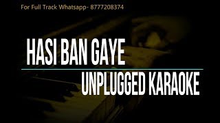 Hasi Ban Gaye  Hamari Adhuri Kahani  Unplugged Karaoke [upl. by Giffie]