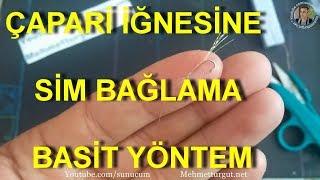 ÇAPARİ SİMİ BAĞLAMA KOLAY YÖNTEM  KÖSTEK SİMİ BAĞLAMA  SUNUCUM 72 BÖLÜM [upl. by Noyek745]