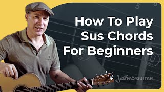 The Ultimate Sus Chords Guide For Beginners [upl. by Becca]