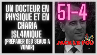 514 Un docteur en physique et en charia sl4mique [upl. by Elnukeda]