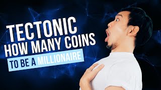 TECTONIC CRYPTO HOW MANY COINS NEEDED TO BECOME A MILLIONAIRE  PRICE PREDICTION [upl. by Sussi]