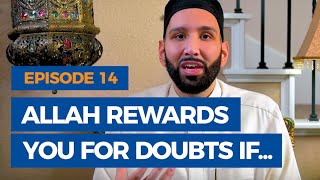 Episode 14 Allah Rewards You for Your Doubts If  The Faith Revival [upl. by Zebapda]