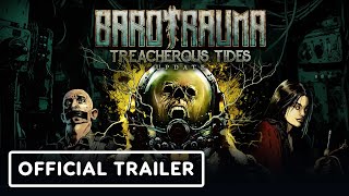 Barotrauma  Official Treacherous Tides Update Overview Trailer [upl. by Seira257]