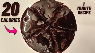 1 MINUTE 20 CALORIE No bake CHOCOLATE CAKE Low calorie chocolate cake Low calorie desserts [upl. by Campagna296]