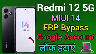 Redmi 12 5G  FRP Bypass  MIUI 14  Google Account Unlock  Without Pc  New Security 2024 [upl. by Atahs]