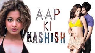 Aap ki Kashish Song [upl. by Nyliuqcaj]