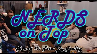 Nerds On Top  Game 10 Trial By Trolley [upl. by Badger]