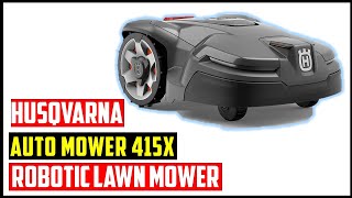 Husqvarna Automower 415X Robotic Lawn Mower reviews [upl. by Nomed787]