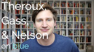 Gass Theroux amp Nelson 3 Takes on BLUE [upl. by Blood]