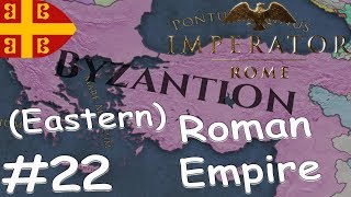 Imperator Rome  RESTORING EASTERN ROMAN EMPIRE 22 [upl. by Ybot]