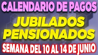 Calendario de PAGOS Jubilados y Pensionados Semana del 10 al 14 de Junio ✅ [upl. by Gibun]