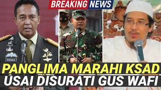 DUDUNG SYOK PANGLIMA MARAH BESAR USAI GUS WAFI SURATI DIRINYA SOAL STATEMEN SESAT KSAD DUDUNG [upl. by Gabel]