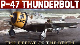 Republic P47 Thunderbolt  Fighting And Defeating The German Luftwaffe During WW2 [upl. by Eesac]