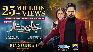 Jaan Nisar Ep 58  Eng Sub  Digitally Presented by Happilac Paints  4th Oct 2024  Har Pal Geo [upl. by Araj]