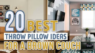 20 Best Throw Pillow Ideas For a Brown Couch [upl. by Femi905]