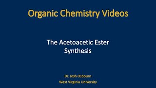 The Acetoacetic Ester Synthesis [upl. by Suhploda]