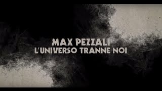 Max Pezzali  Luniverso tranne noi Official Lyric Video [upl. by Voleta]