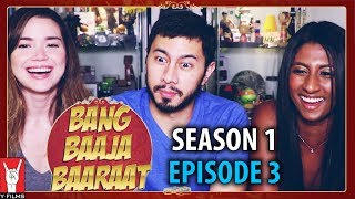 BANG BAAJA BAARAAT EPISODE 3 Reaction w Achara amp Angela [upl. by Faydra]