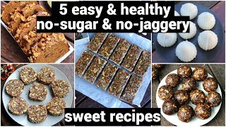 5 healthy no sugar sweet recipes  diabetic recipes  बिना शक्कर के मिठाई  sugarless diet desserts [upl. by Aicilyt]