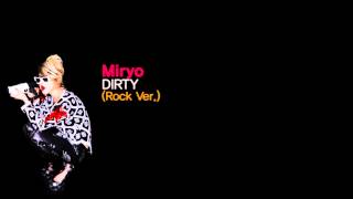 Miryo  DIRTY Rock Ver [upl. by Mears]