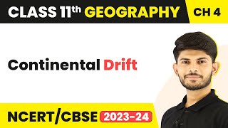 Continental Drift  Distribution of Ocean and Continents  Class 11 Geography [upl. by Eiraminot]