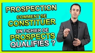 3 Stratégies de prospection pour se créer un fichier prospect  client [upl. by Ahsima]