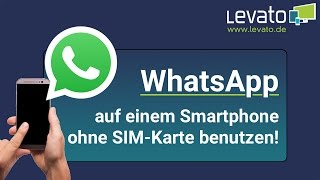 Levatode  WhatsApp ohne SIMKarte benutzen 2018 [upl. by Eidda]