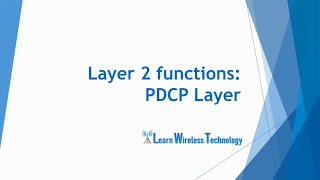 4G LTE  PDCP Layer Functions [upl. by Bertine]