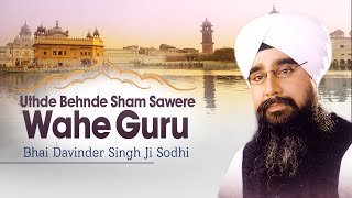 Uthde Behnde Sham Sawere Wahe Guru  Amritsar Wal Jande Raahio  Bhai Davinder Singh [upl. by Raynold168]