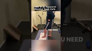 How to Do Hyperarch Elevated Towel Curls Part 1 [upl. by Aznarepse]