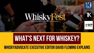 The Future of Whiskey WhiskyAdvocate Executive Editor David Fleming Explains [upl. by Adnoek]