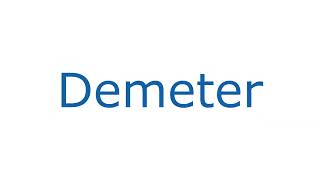 How To Pronounce Demeter With Greek Accent [upl. by Coppola]