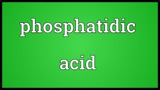 Phosphatidic acid Meaning [upl. by Nimaj636]