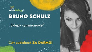 Sklepy cynamonowe – Bruno Schulz – Audiobook  Wolne Lektury [upl. by Eirehs]