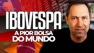 O BRASIL TEM A PIOR BOLSA DE VALORES DO MUNDO O que está acontecendo com o IBOVESPA NOVA CRISE [upl. by Thera]