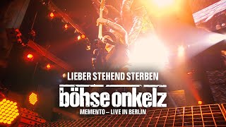 Böhse Onkelz  Lieber stehend sterben Memento  Live in Berlin [upl. by Jocelyne]