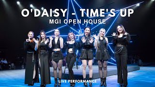 ODAISY  Times Up  MGI OPEN HOUSE [upl. by Pontius]