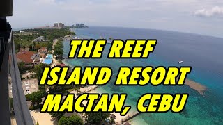 THE REEF ISLAND RESORT MACTAN CEBU PHILIPPINES WORTH A VISIT [upl. by Aisanahta]