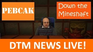 Down the Mineshaft DTM News Live [upl. by Januarius453]