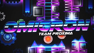 Geometry Dash SUPER RAGING AND EARRAPE MOMENT  Omicron 100  EXTREME DEMON by Team Proxima [upl. by Ikkir420]