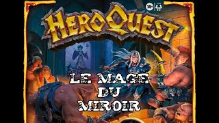 HeroQuest  VF FR  Le mage du miroir [upl. by Salas]