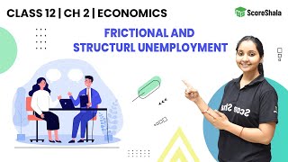 Frictional and Structural Unemployment Determination Of Income And Employment Class 12  CBSE [upl. by Rubbico403]